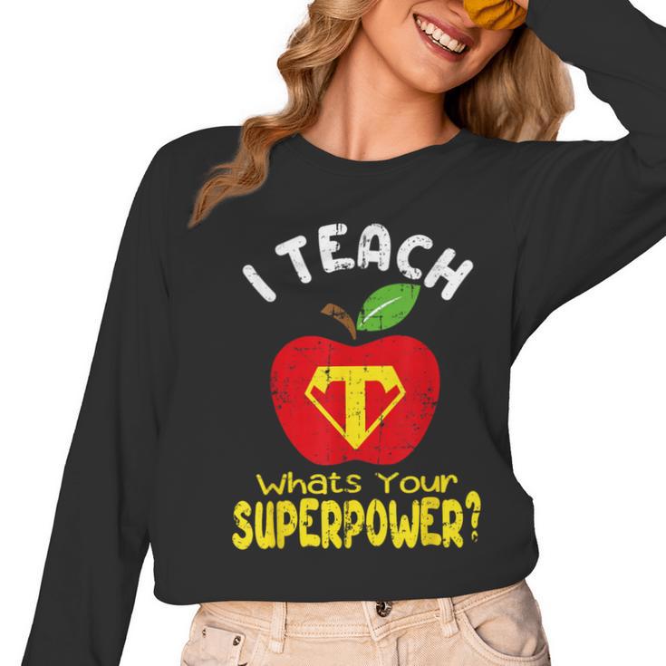 I Teach What's Your Superpower Superhero Teacher Women Long Sleeve T-Shirt