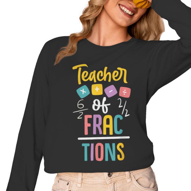 Teacher Of Fractions For Math Teacher Women Long Sleeve T-Shirt