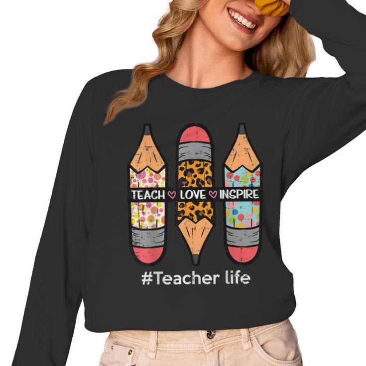Teacher Life Teach Love Inspire Pencils Inspirational Women Women Long Sleeve T-Shirt