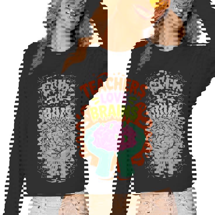 Teacher Teachers Love Brains Halloween Men Women Women Long Sleeve T-Shirt