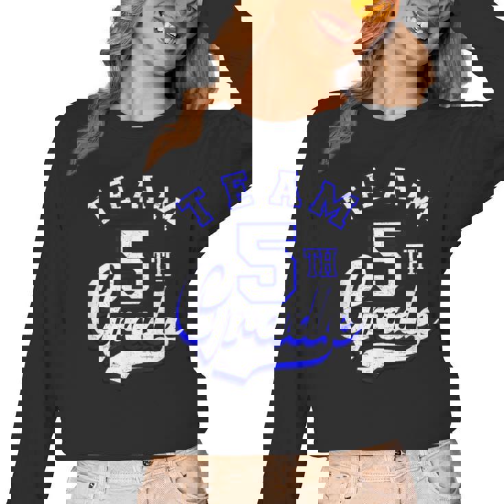 Team 5th Grade Fifth For Teacher Or Students Women Long Sleeve T-Shirt, trending gift