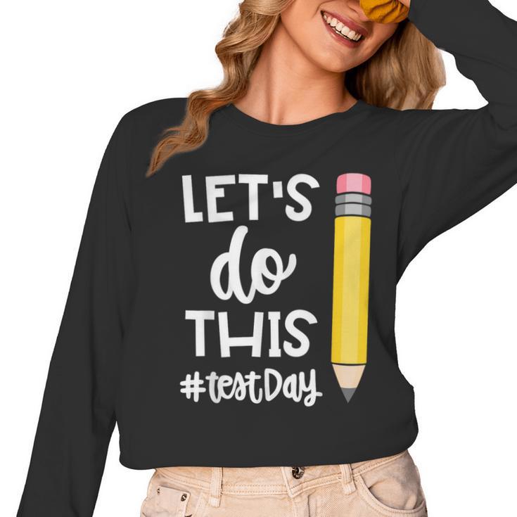 Lets Do This Test Day State Testing Teacher Motivational Women Long Sleeve T-Shirt