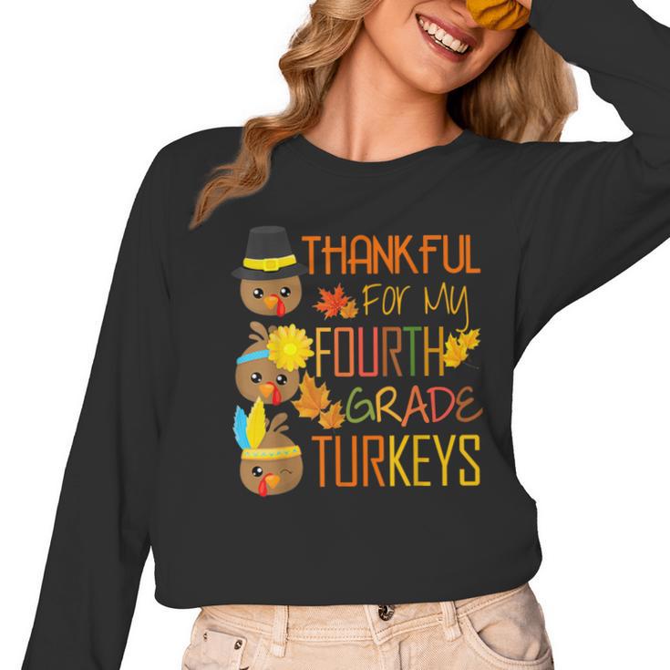 Thankful For My 4th Grade Turkey Thanksgiving Turkey Teacher Women Long Sleeve T-Shirt