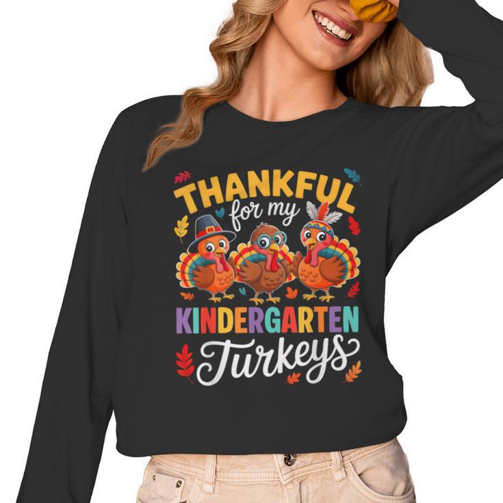 Thankful For My Kindergarten Turkeys Thanksgiving Teacher Women Long Sleeve T-Shirt