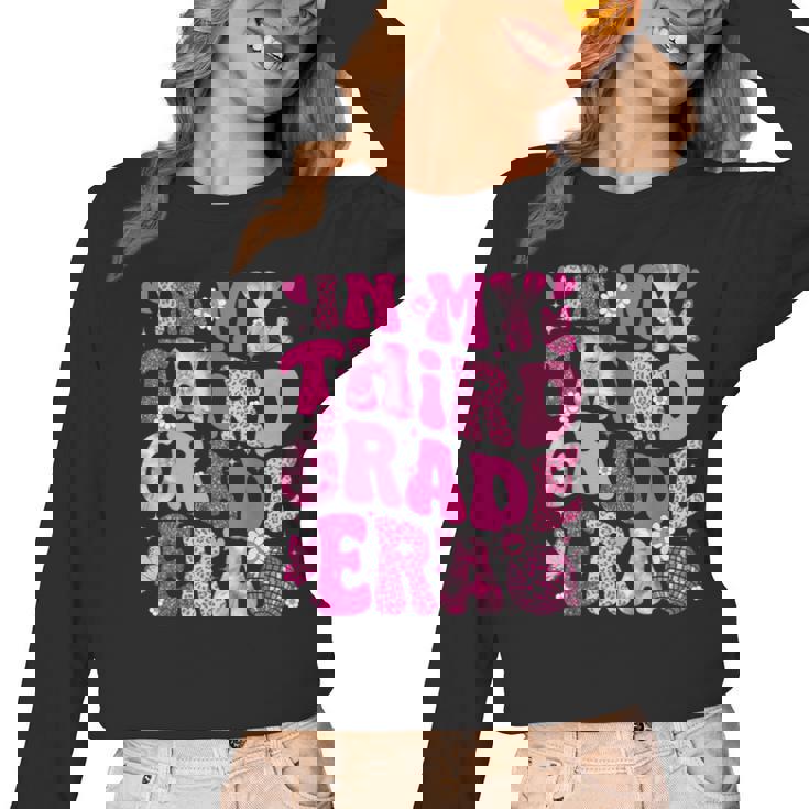 In My Third Grade Era Teachers Women Back To School Girls Women Long Sleeve T-Shirt