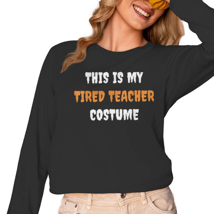 This Is My Tired Teacher Costume Apparel Halloween Teacher Women Long Sleeve T-Shirt, trending gift This Is My Tired Teacher Costume Apparel Halloween Teacher Women Long Sleeve T-Shirt, trending gift