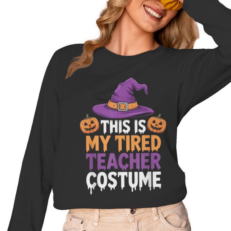 This Is My Tired Teacher Costume Halloween Women Long Sleeve T-Shirt