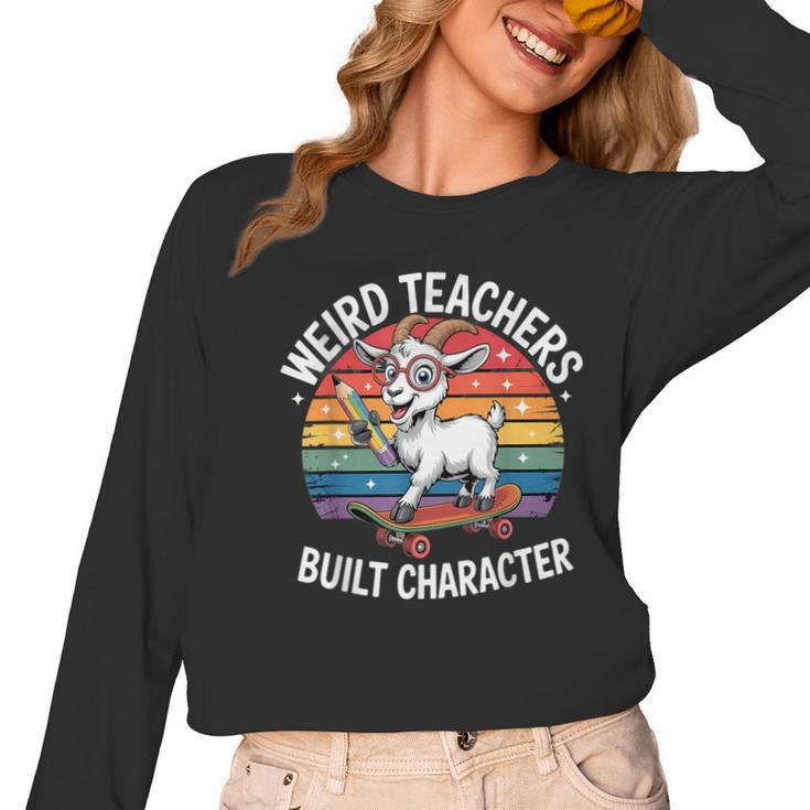 Weird Teachers Build Character Teacher Women Long Sleeve T-Shirt