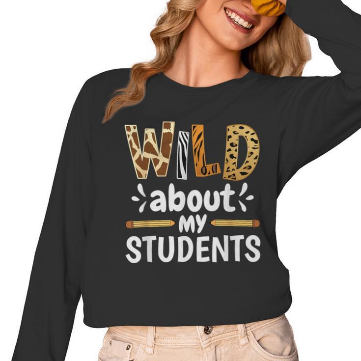 Wild About My Students School Teachers And Students Women Long Sleeve T-Shirt