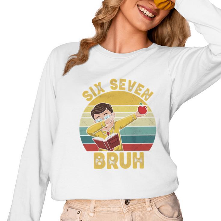 67 Meme Six Seven Bruh Retro Dabbing Teacher School Women Long Sleeve T-Shirt