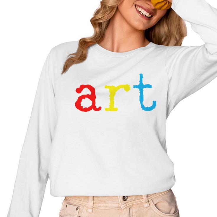 Art Teacher Artists Women Long Sleeve T-Shirt