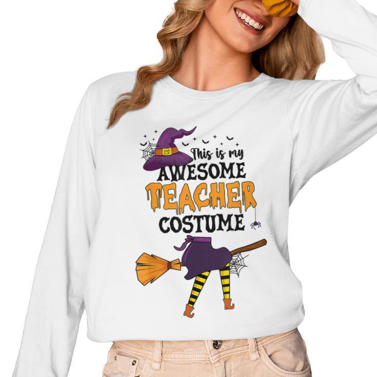 This Is My Awesome Teacher Costume Halloween Witch Women Long Sleeve T-Shirt