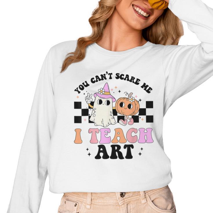 You Can't Scare Me I Teach Art Retro Teacher Ghost Halloween Women Long Sleeve T-Shirt