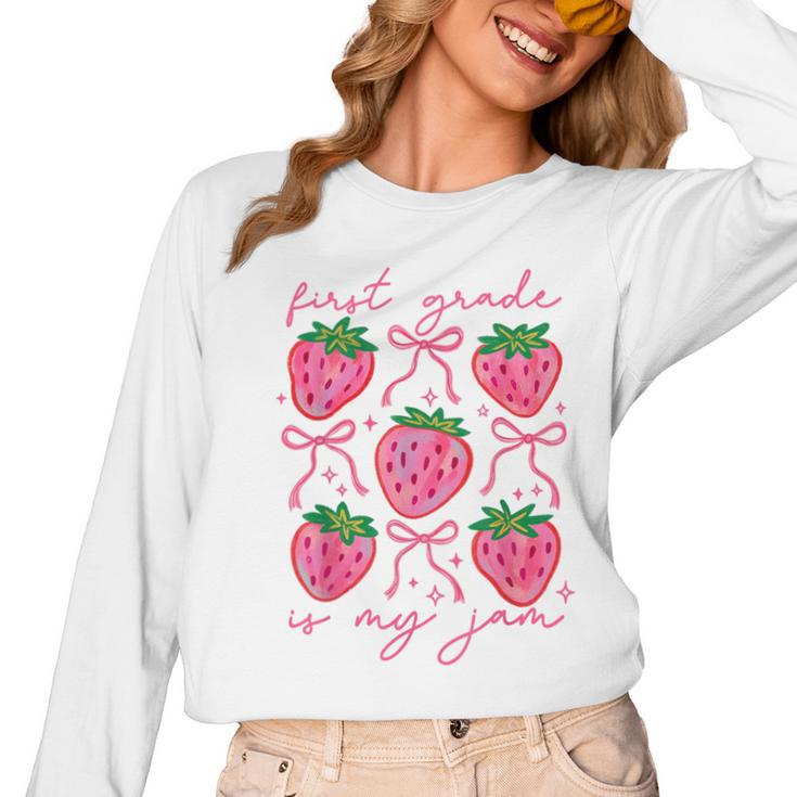 First Grade Is My Jam Strawberry First Grade Teacher Women Women Long Sleeve T-Shirt