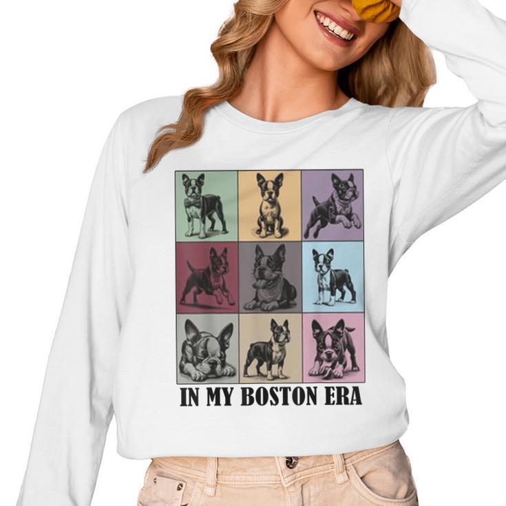Funny Boston Terrier Quote In My Boston Terrier Era Cool Dog Men Women Women Long Sleeve T-Shirt