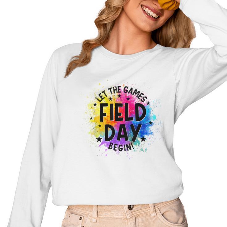 Let The Games Begin Field Day Fun Day Teachers Boys Girls Women Long Sleeve T-Shirt