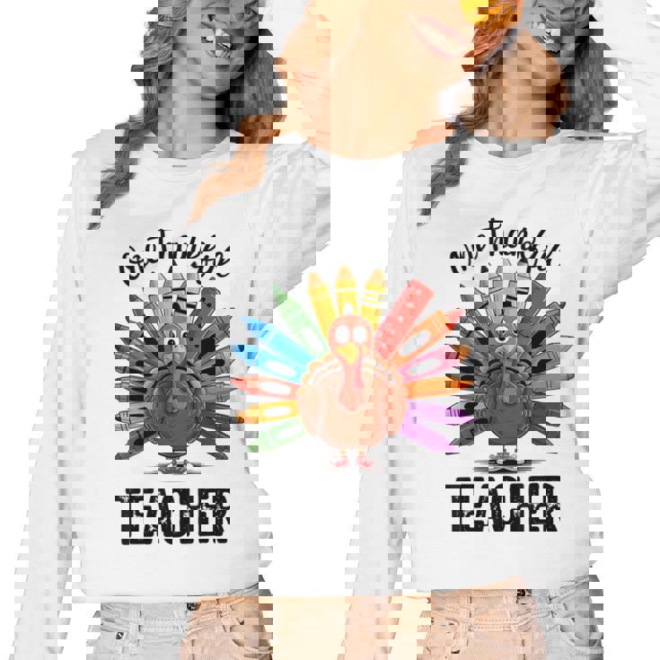 One Thankful Teacher Thanksgiving TurkeyCute Pencil Women Long Sleeve T-Shirt