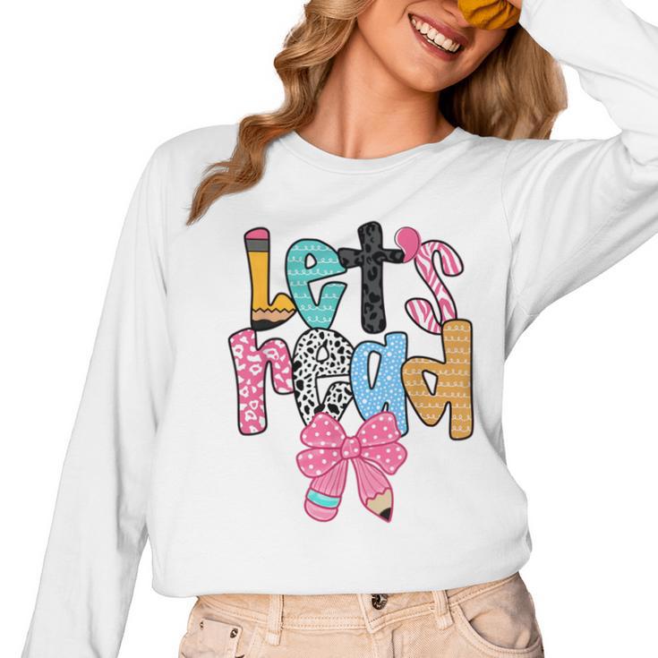 Lets Read Reading Teacher Back To School Literacy Pencil Bow Women Long Sleeve T-Shirt