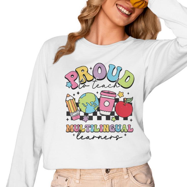 Retro Proud To Teach Multilingual Learners English Teacher Women Long Sleeve T-Shirt