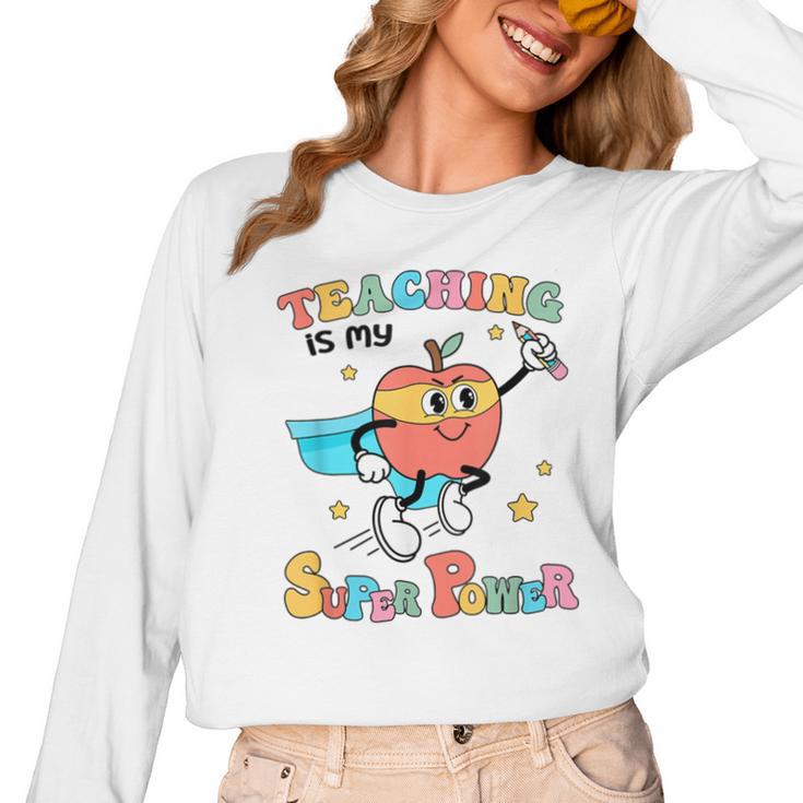 Retro Teaching Is My Superpower Apple Teacher Appreciation Women Long Sleeve T-Shirt