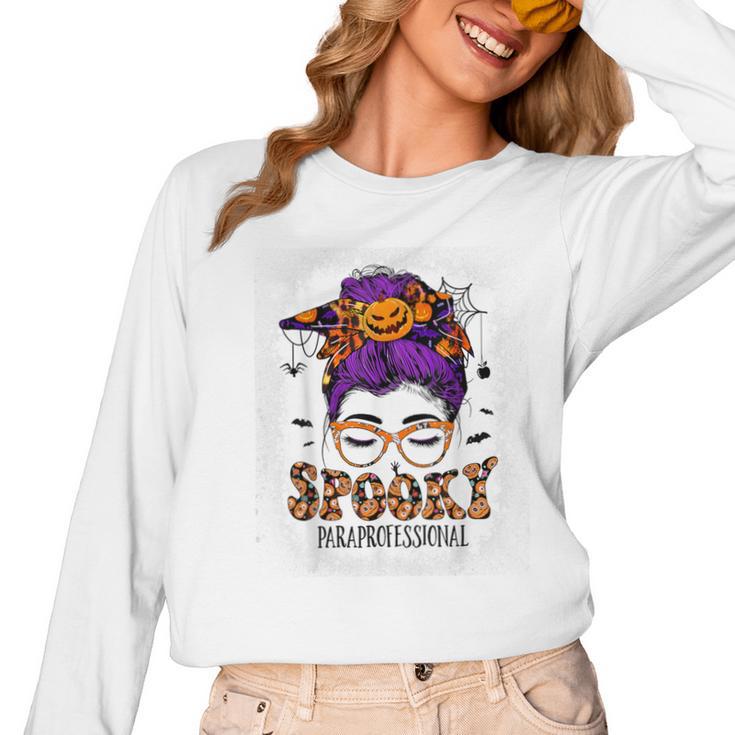 Spooky Paraprofessional Life Halloween Messy Bun Teacher For Men Women Women Long Sleeve T-Shirt