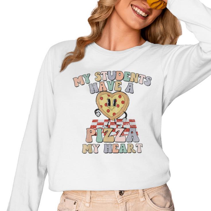 My Students Have A Pizza-My-Heart Valentines Day Teacher Women Long Sleeve T-Shirt