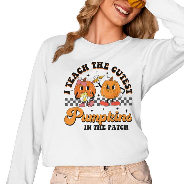 I Teach The Cutest Pumpkins In The Patch Halloween Teacher For Men Women Kids Women Long Sleeve T-Shirt