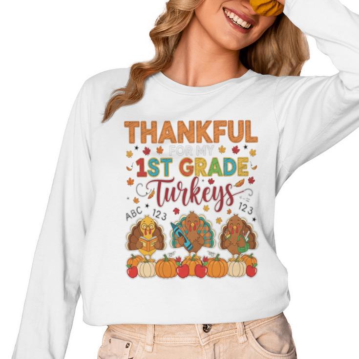 Teach Thanksgiving Teacher Thankful For My 1st Grade Turkeys Women Long Sleeve T-Shirt