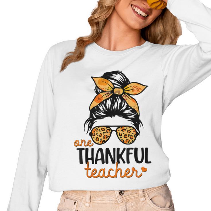 Thanksgiving Shirt Teacher Women Messy Bun Thankful Teacher Women Long Sleeve T-Shirt
