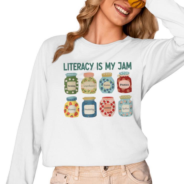 Women Literacy Is My Jam Literacy Teacher Reading Teacher Women Long Sleeve T-Shirt