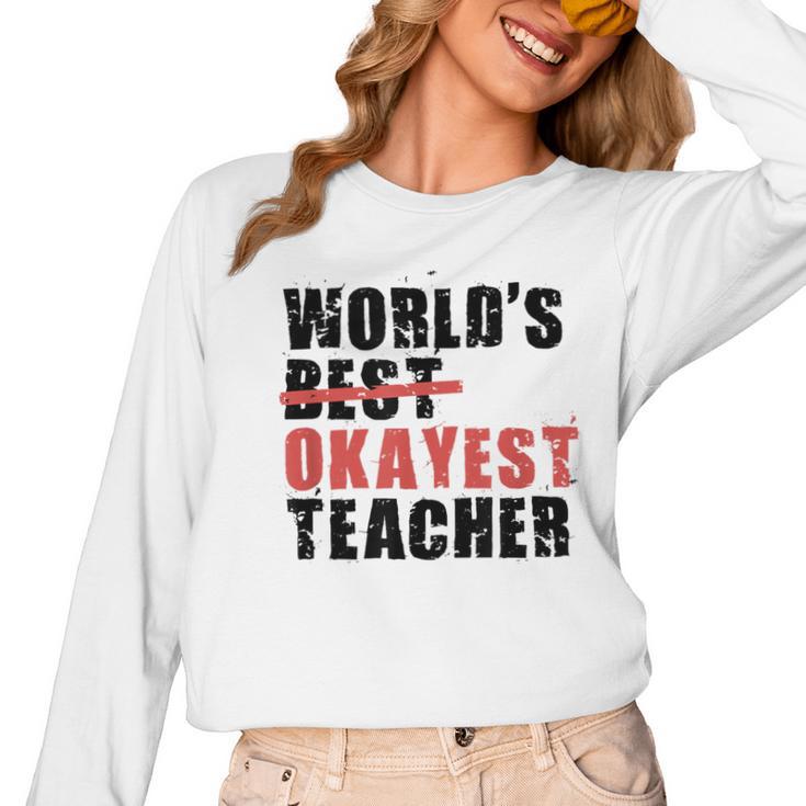 World's Best Okayest Teacher ACY025a For Men Women Women Long Sleeve T-Shirt