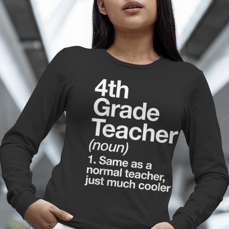 4th Grade Teacher Definition Back To School First Day Women Long Sleeve T-Shirt, First Grade Teacher Shirts, 4th Grade Teacher Shirts, funny gift 4th Grade Teacher Definition Back To School First Day Women Long Sleeve T-Shirt, First Grade Teacher Shirts, 4th Grade Teacher Shirts, funny gift