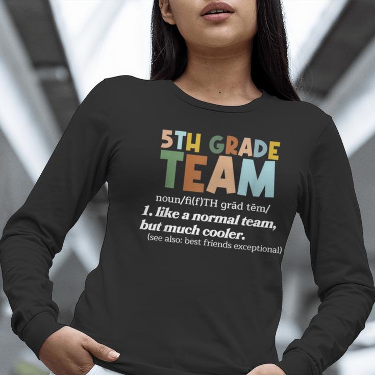 5TH Grade Team Teacher Like A Normal Team Fifth Grade Women Long Sleeve T-Shirt, funny gift 5TH Grade Team Teacher Like A Normal Team Fifth Grade Women Long Sleeve T-Shirt, funny gift