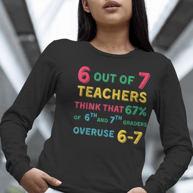 67 Teacher Middle School Teacher 6 7 Overuse 67 Women Long Sleeve T-Shirt, funny gift 67 Teacher Middle School Teacher 6 7 Overuse 67 Women Long Sleeve T-Shirt, funny gift