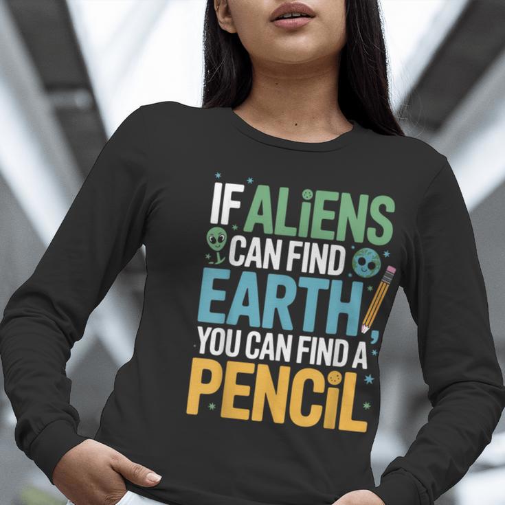 If Aliens Can Find Earth You Can Find a Pencil Teacher Women Long Sleeve T-Shirt, funny gift If Aliens Can Find Earth You Can Find a Pencil Teacher Women Long Sleeve T-Shirt, funny gift