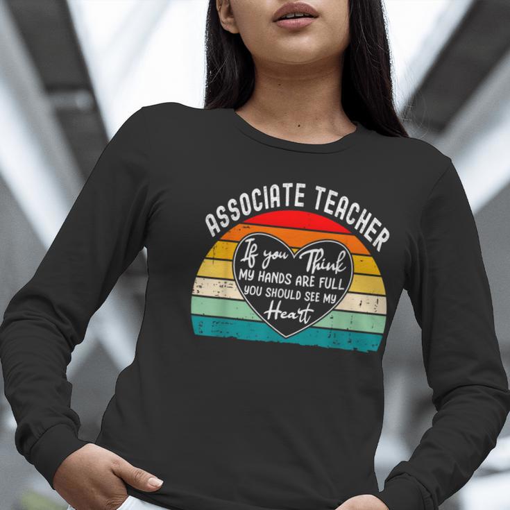 Associate Teacher If You Think My Hands Are Full Women Long Sleeve T-Shirt, funny gift