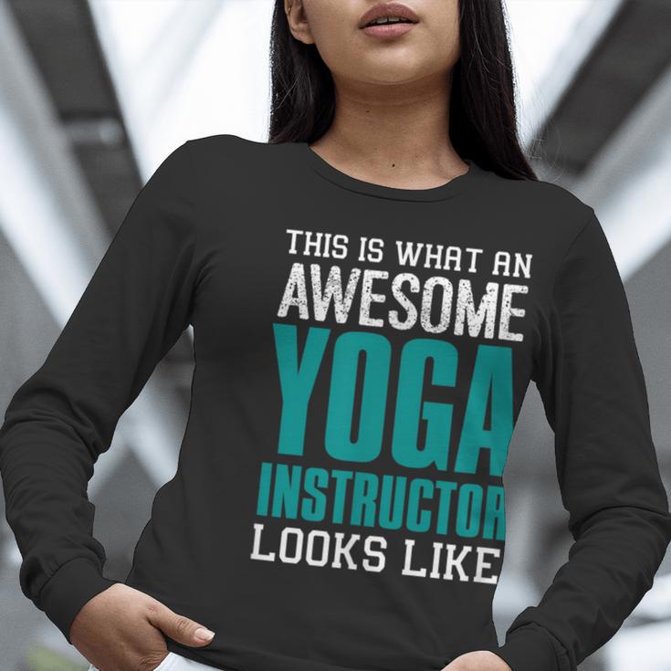 This Is What An Awesome Yoga Instructor Yoga Teacher Women Long Sleeve T-Shirt, funny gift This Is What An Awesome Yoga Instructor Yoga Teacher Women Long Sleeve T-Shirt, funny gift