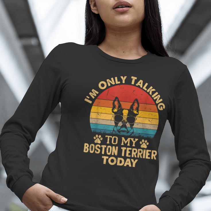 Boston Terrier Lover I'm Only Talking To My Dog Today Women Long Sleeve T-Shirt, funny gift