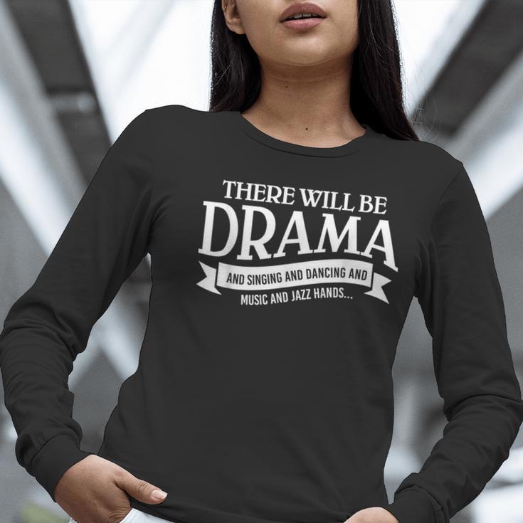 Broadway Actor There Will Be Drama Theater Teacher Men Women Women Long Sleeve T-Shirt, funny gift