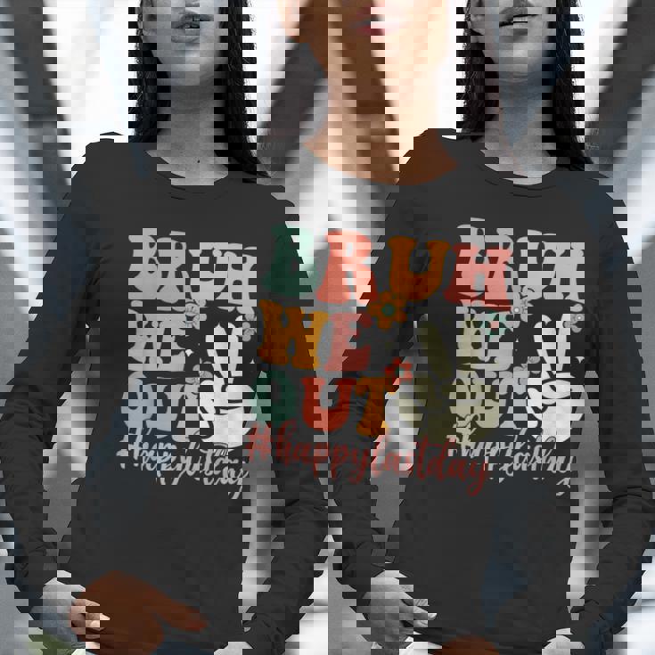 Bruh We Out Teacher Retro Last Day Of School Boys Girls Kids Women Long Sleeve T-Shirt, funny gift