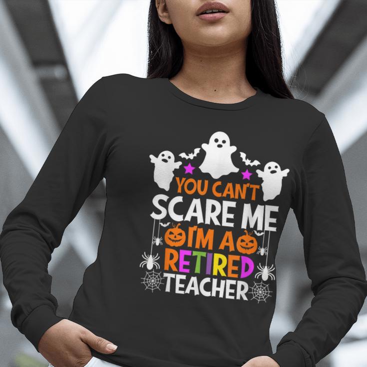 You Can't Scare Me I'm A Retired Teacher Shirt Halloween Women Long Sleeve T-Shirt, funny gift
