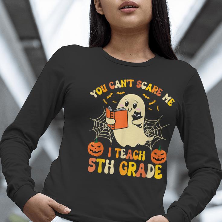 You Can't Scare Me I Teach 5th Grade Teacher Halloween Ghost Women Long Sleeve T-Shirt, funny gift You Can't Scare Me I Teach 5th Grade Teacher Halloween Ghost Women Long Sleeve T-Shirt, funny gift