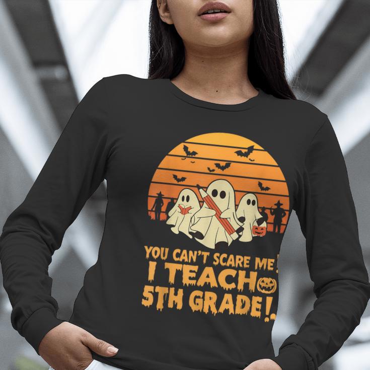 You Can't Scare Me I Teach 5th Grade Teacher Halloween Men Women Kids Women Long Sleeve T-Shirt, funny gift You Can't Scare Me I Teach 5th Grade Teacher Halloween Men Women Kids Women Long Sleeve T-Shirt, funny gift