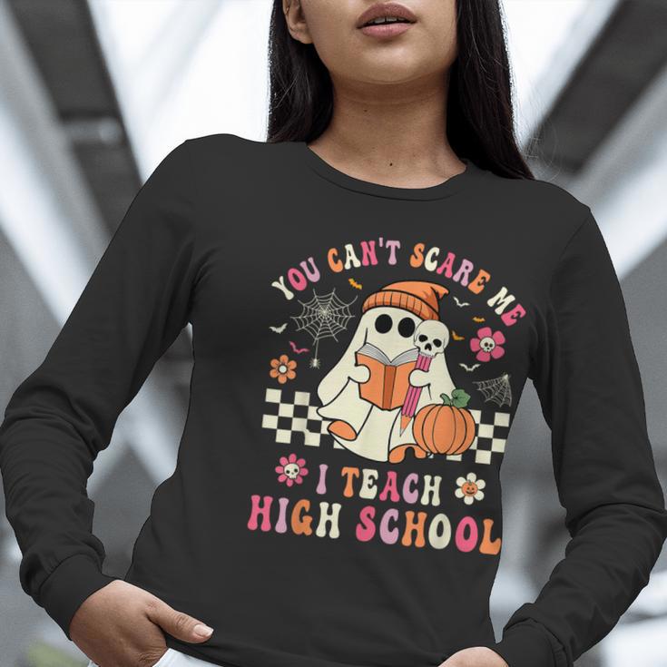 You Can't Scare Me I Teach High School Teacher Halloween Women Long Sleeve T-Shirt, funny gift You Can't Scare Me I Teach High School Teacher Halloween Women Long Sleeve T-Shirt, funny gift