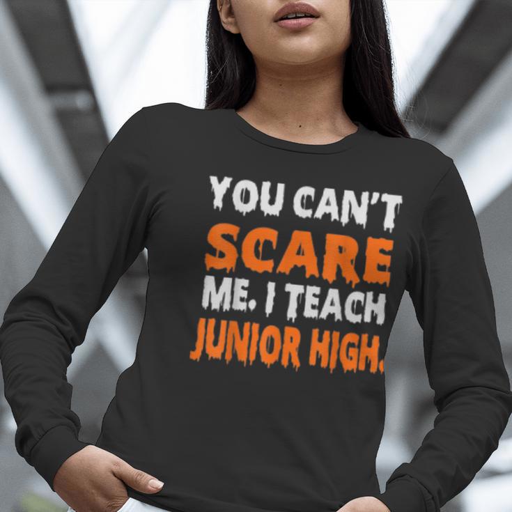 You Can't Scare Me I Teach Junior High Teacher Shirt For Men Women Women Long Sleeve T-Shirt, funny gift You Can't Scare Me I Teach Junior High Teacher Shirt For Men Women Women Long Sleeve T-Shirt, funny gift