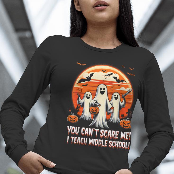 You Can't Scare Me I Teach Middle School Teacher Halloween Women Long Sleeve T-Shirt, funny gift You Can't Scare Me I Teach Middle School Teacher Halloween Women Long Sleeve T-Shirt, funny gift