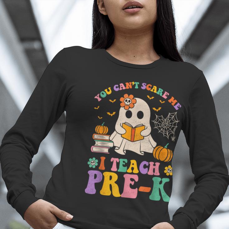 You Can't Scare Me I Teach Pre-k Teacher Halloween Ghost Men Women Kids Women Long Sleeve T-Shirt, funny gift