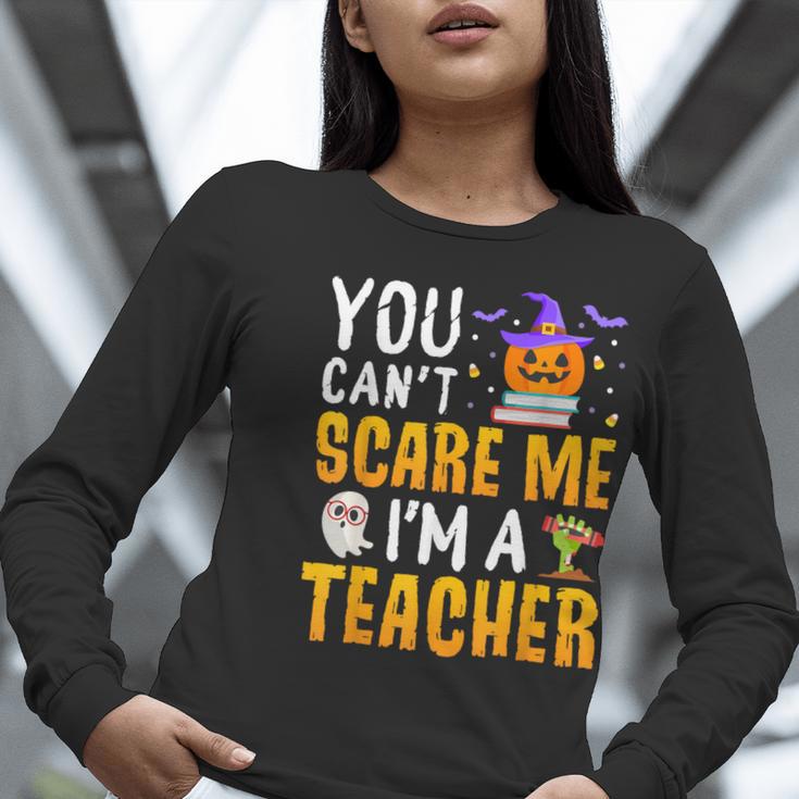 You Cant Scare Me Im A Teacher Halloween Trick Or Teach 2024 Women Long Sleeve T-Shirt, funny gift You Cant Scare Me Im A Teacher Halloween Trick Or Teach 2024 Women Long Sleeve T-Shirt, funny gift