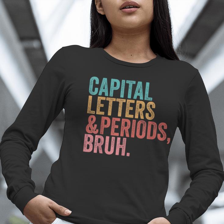 Capital Letters And Periods Bruh Teacher Women Long Sleeve T-Shirt, funny gift Capital Letters And Periods Bruh Teacher Women Long Sleeve T-Shirt, funny gift