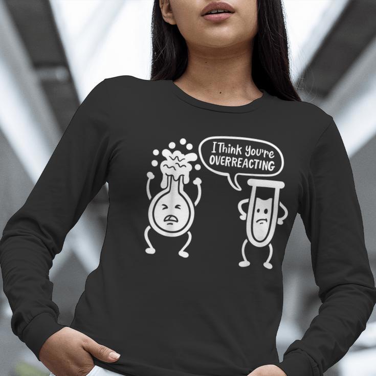 Chemistry Science Teacher I Think You'Re Overreacting Men Women Girls Kids Women Long Sleeve T-Shirt, Science Teacher Shirts, funny gift Chemistry Science Teacher I Think You'Re Overreacting Men Women Girls Kids Women Long Sleeve T-Shirt, Science Teacher Shirts, funny gift